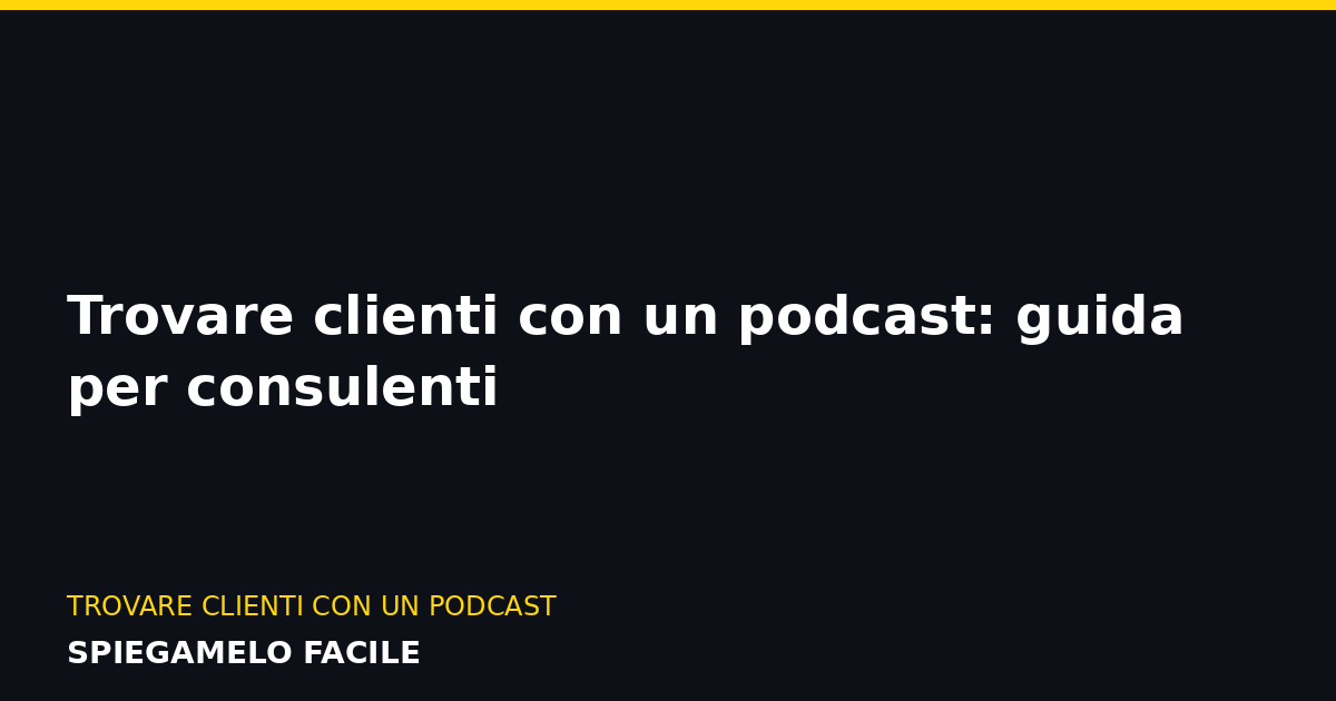 Clienti Trovare clienti con un podcast: guida per consulenti